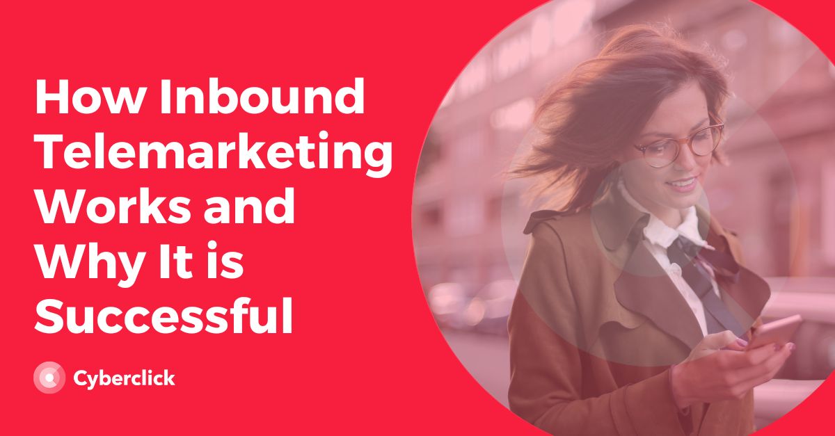 How Inbound Telemarketing Works and Why It is Successful