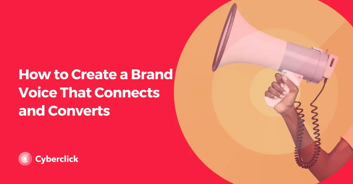 How to Create a Brand Voice That Connects and Converts