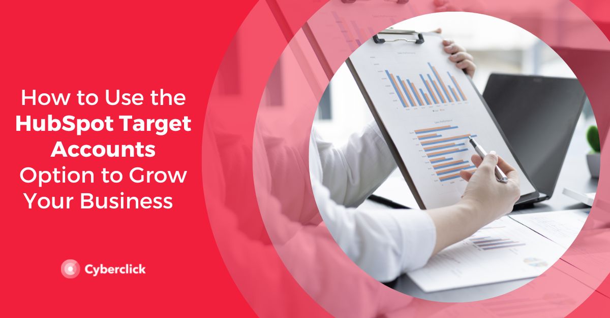 How to Use the HubSpot Target Accounts Option to Grow Your Business