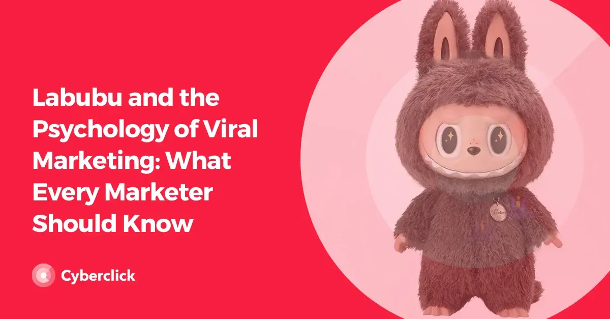 Labubu and the Psychology of Viral Marketing