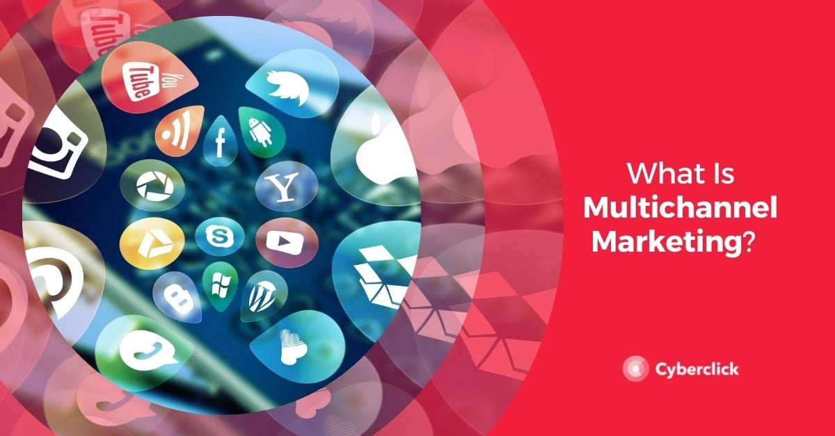What Is Multichannel Marketing