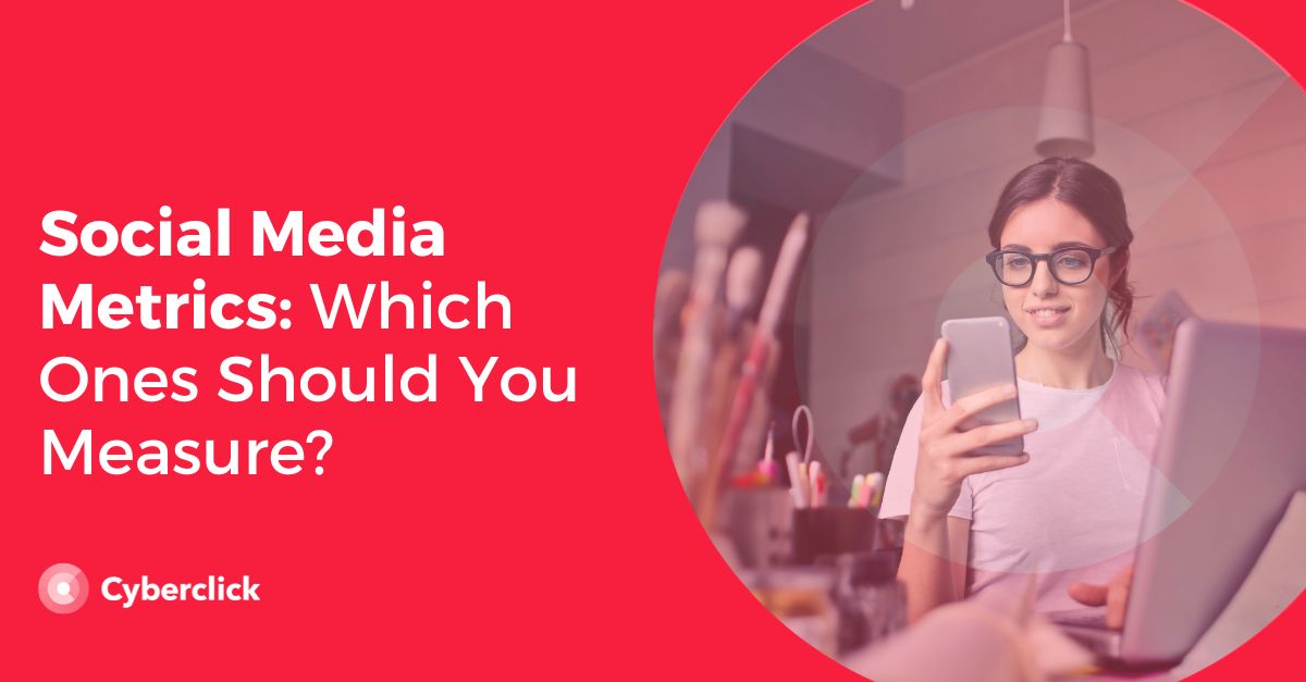 Social Media Metrics Which Ones Should You Measure