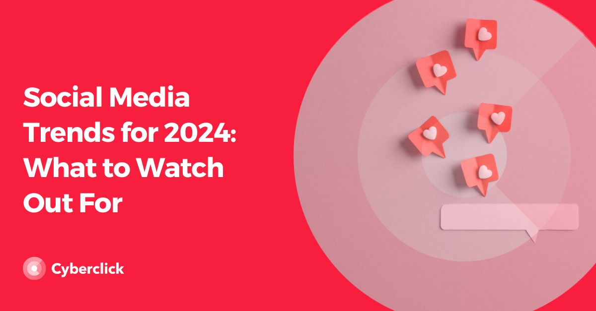 Social Media Trends for 2024