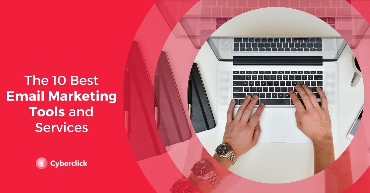 The 10 Best Email Marketing Tools and Services