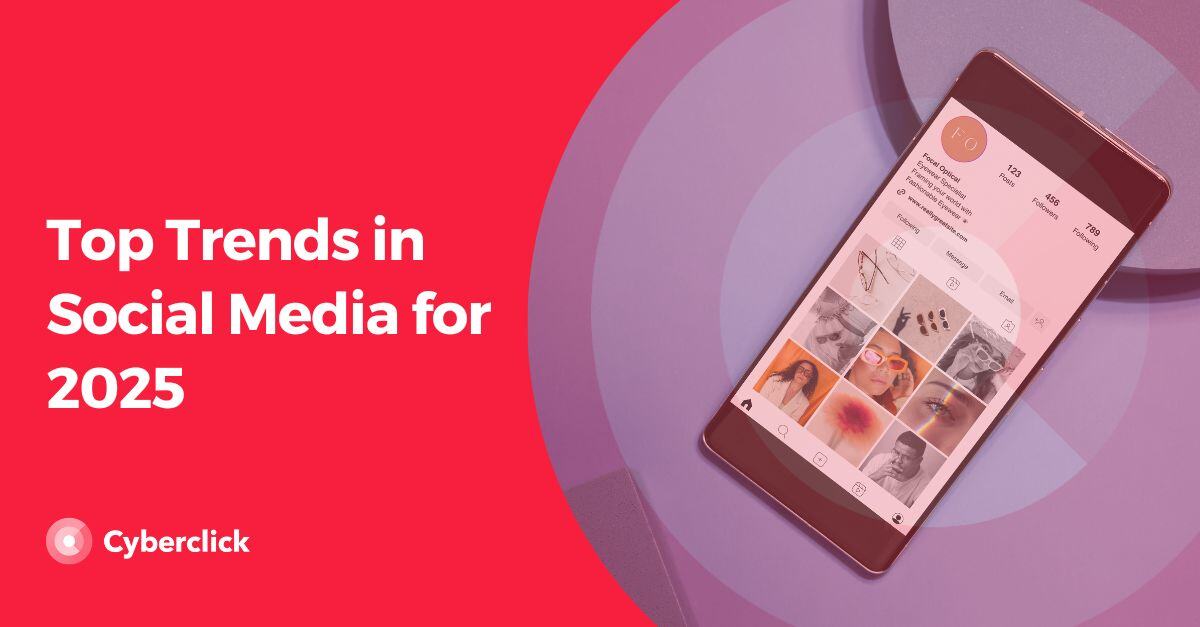 Top Trends in Social Media for 2025