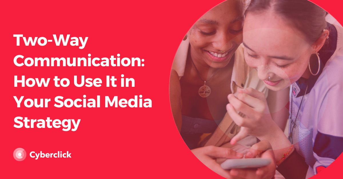 Two Way Communication How to Use It in Your Social Media Strategy