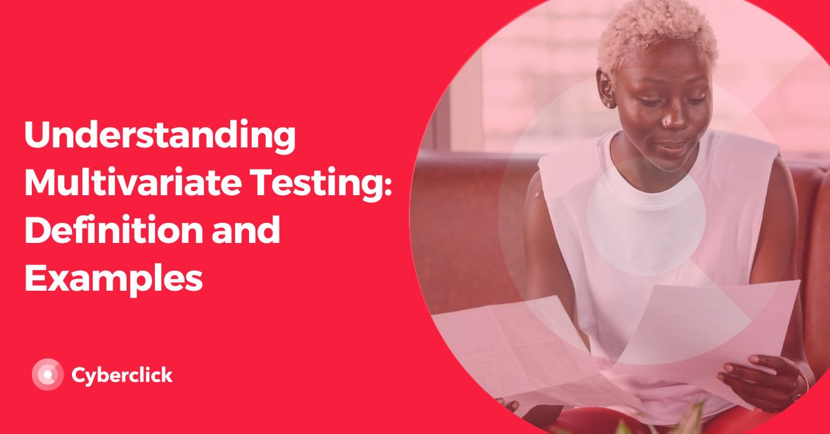 Understanding Multivariate Testing