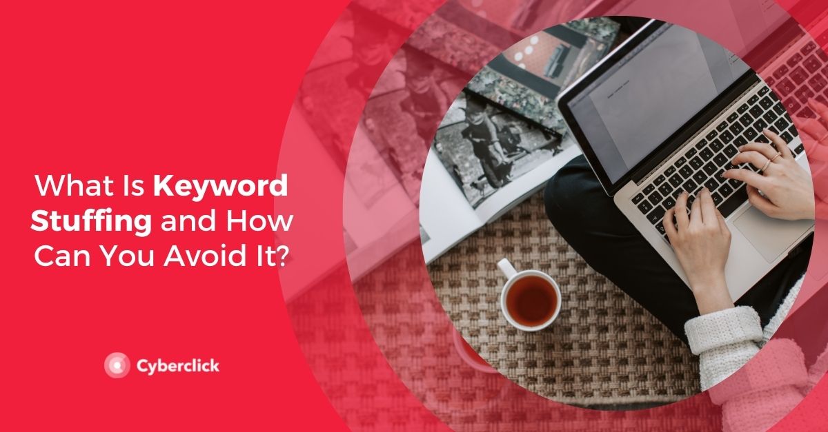 What Is Keyword Stuffing and How Can You Avoid It