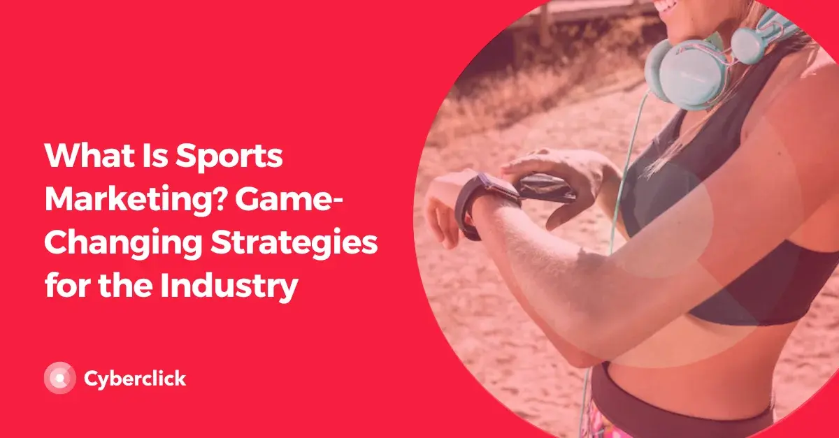 What Is Sports Marketing Game Changing Strategies for the Industry