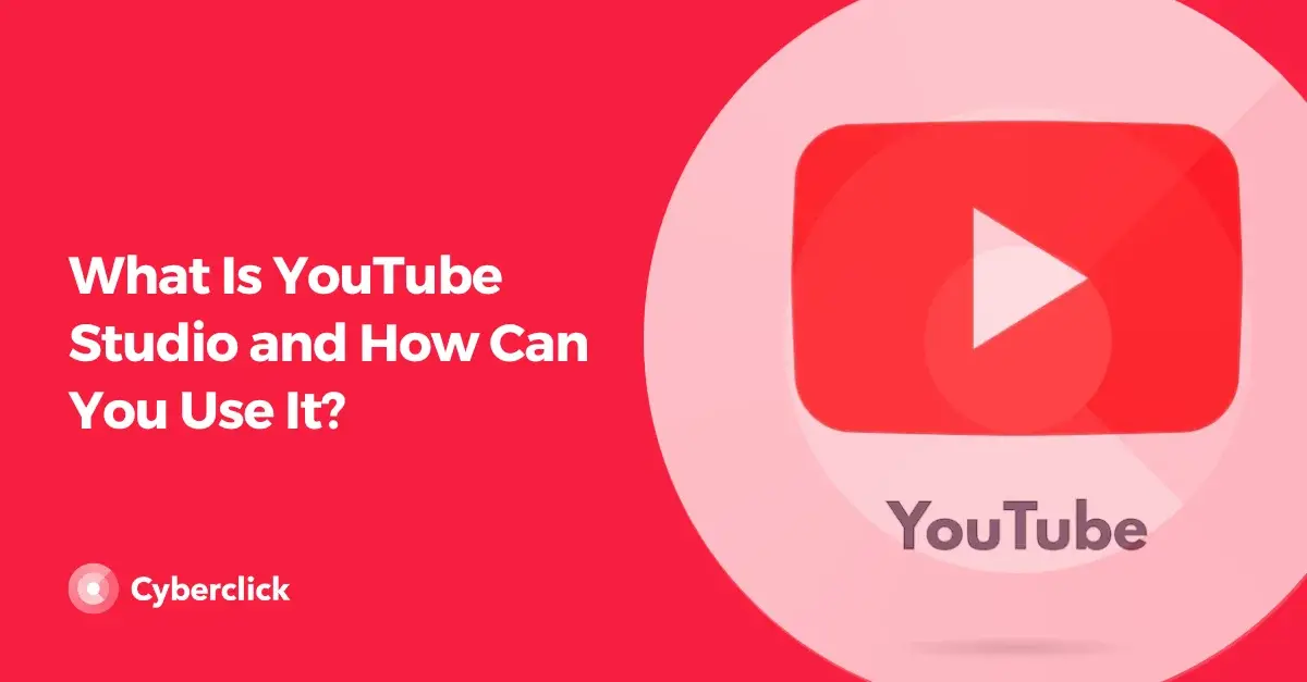 What Is YouTube Studio and How Can You Use It
