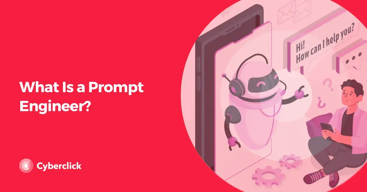 What Is a Prompt Engineer