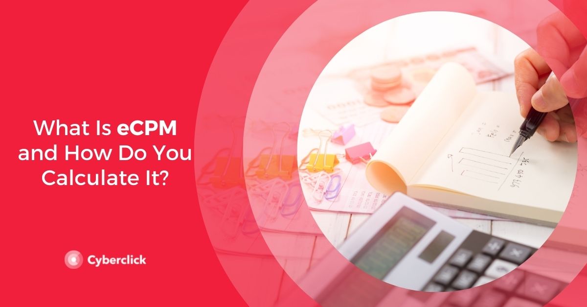 What Is eCPM and How Do You Calculate It