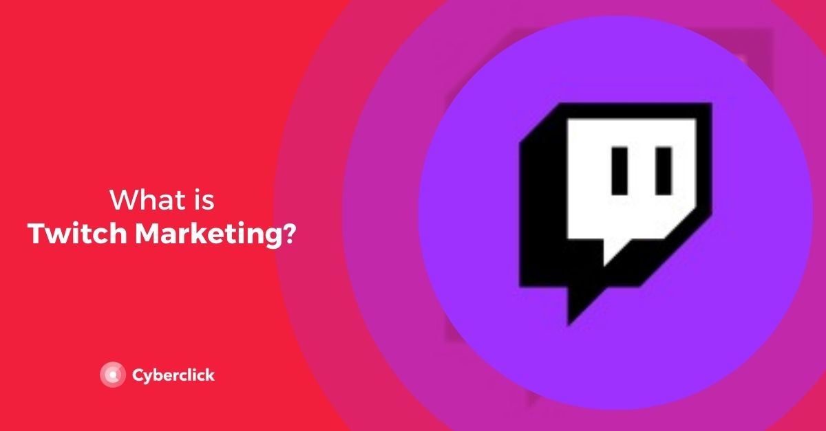 What is Twitch Marketing?