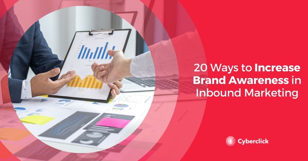 Ways to Increase Brand Awareness in Inbound Marketing