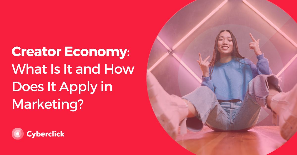 Creator Economy What Is It and How Does It Apply in Marketing