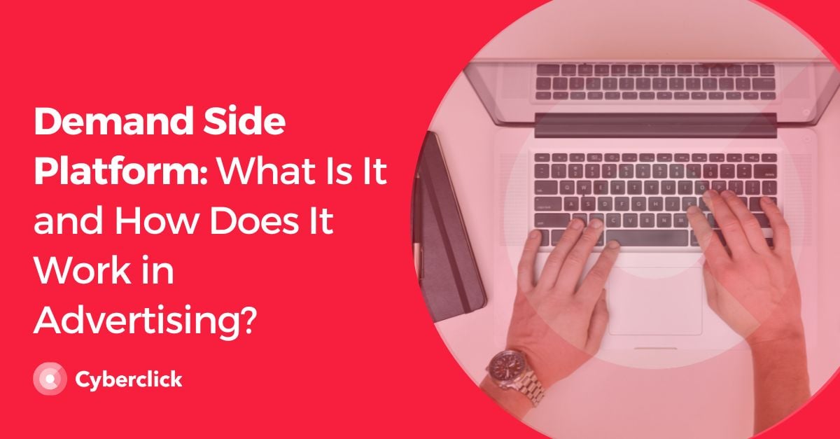 Demand Side Platform What Is It and How Does It Work in Advertising