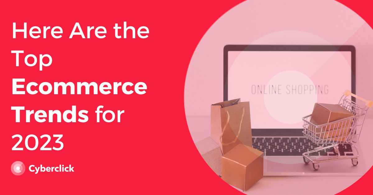Top Ecommerce Trends for 2023