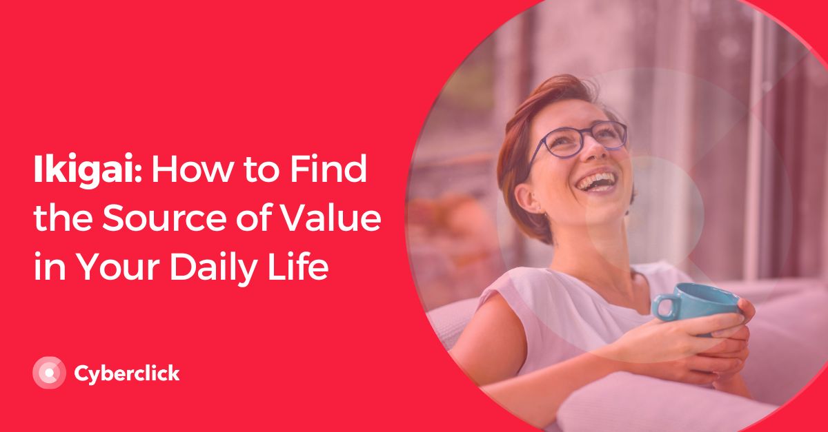 Ikigai How to Find the Source of Value in Your Daily Life