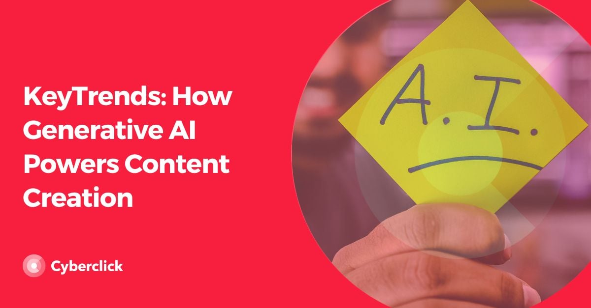 Keytrends How Generative AI Powers Content Creation