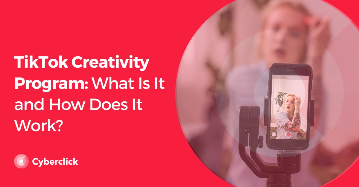 TikTok Creativity Program What Is It and How Does It Work