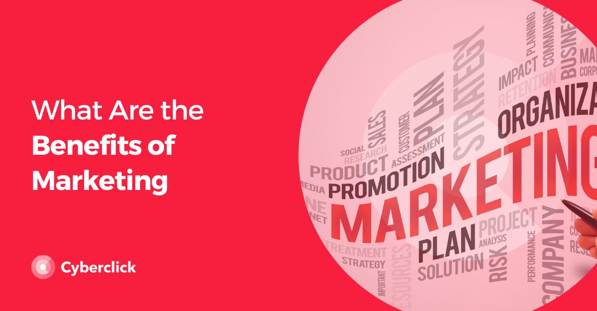 What Are the Benefits of Marketing