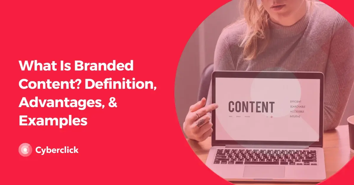 What Is Branded Content Definition Advantages Examples