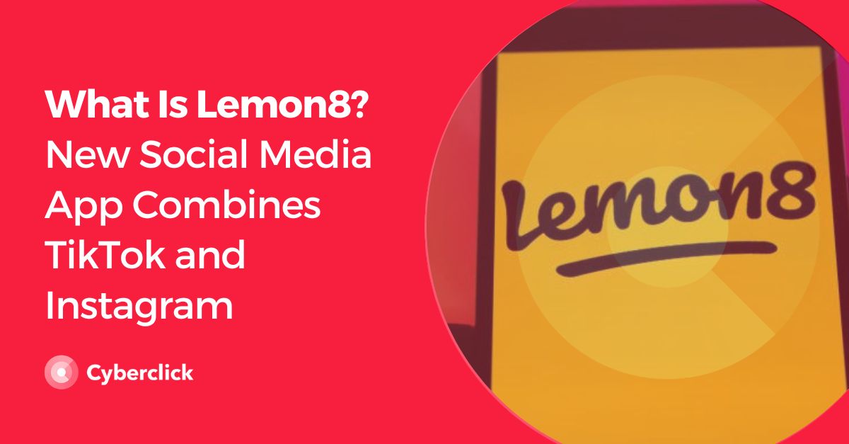 What Is Lemon8 New Social Media App Combines TikTok and Instagram