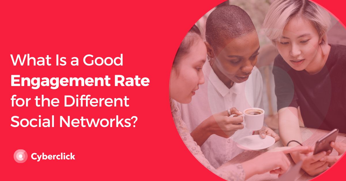 What Is a Good Engagement Rate for the Different Social Networks