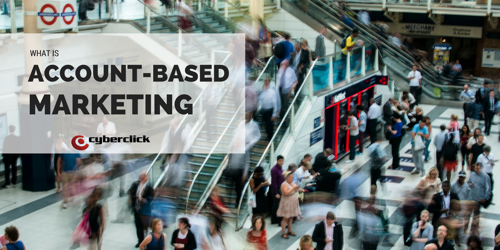 What Is Account Based Marketing